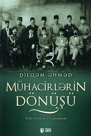 Mühacirlərin Dönüşü (yeni fotolar və sənədlər)