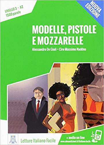 Modelle, pistole e mozzarelle , A2 , 1500 parole