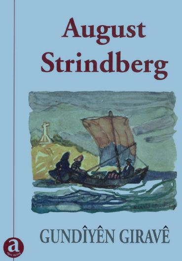 Gundîyên giravê ; August Strindberg