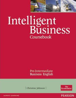 Intelligent Business ,Coursebook ,Pre-Intermediate + Style Guide