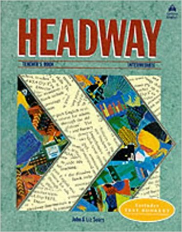 Headway ,Teacher's Book ,Intermediate + Test Booklet