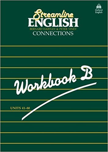 Streamline English , Connections , Workbook B