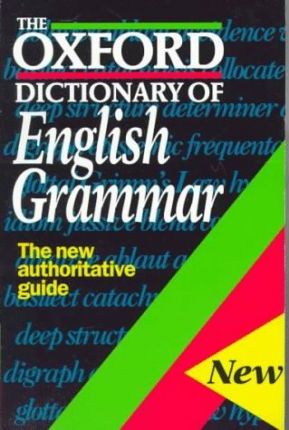 The Oxford Dictionary of English Grammar , The new authoritative guide