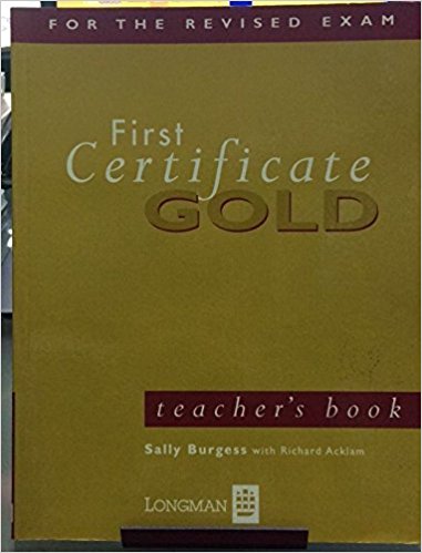 First Certificate Gold , Teacher's Book