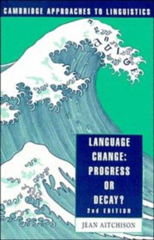 Lanaguage change: Progress or decay?
