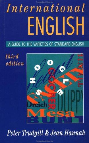 International English , a Guide to the varieties of standard English
