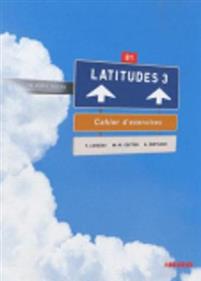 Latitudes 3 , B1 , Cashier d´exercices + CD