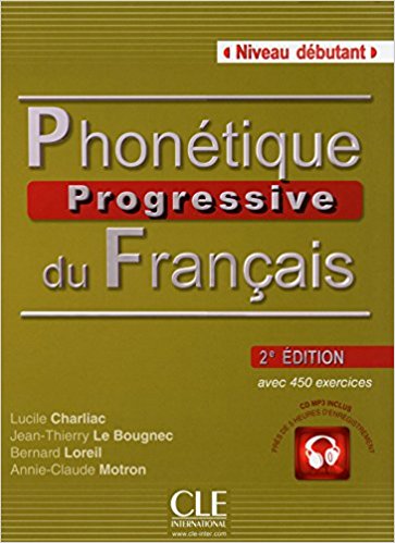 Phonétique Progressive du Francais , Niveau débutant + CD MP3