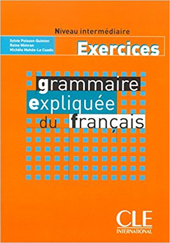 Exercices grammaire expliquée du francais , Niveau intermédiaire
