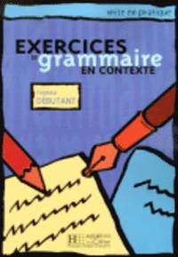 Exercisies de grammaire en contexte , Niveau Débutant