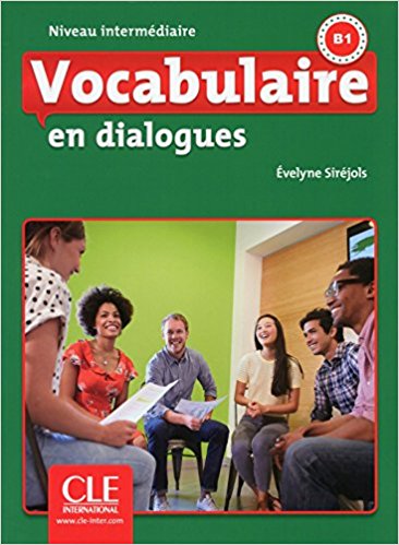 Vocabulaire en dialogues B1 , Niveau intermédiaire + CD