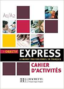 Objectif Express 1 , Cahier d'activités , A1/A2