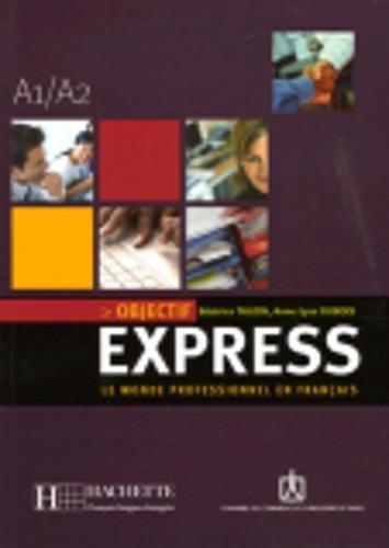 Objectif Express 1 , A1/A2 , Le monde Professionnel en francais + CD-Audio