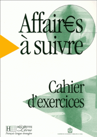 Affaires à suivre , Cahier d'exercices