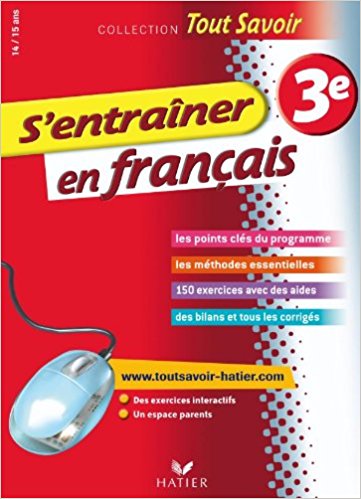 S'entraîner en francais 3e , Collection Tout Savoir