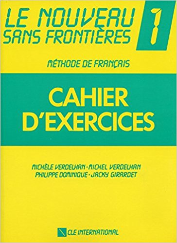 Le Nouveau sans frontières 1 , Méthode de francais , Cahier d'exercices