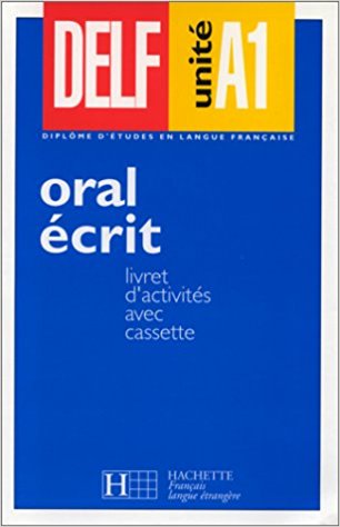 DELF unité A1 , livet d'activités avec cassette , oral écrit