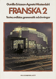 Franska 2 , Texter,grammatik och övningar