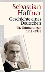 Geschichte eines Deutschen , Die Erinnerungen 1914-1933