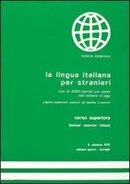 la lingua italiana per stranieri , corso superiore
