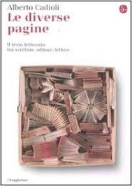 Le diverse pagine , Il testo letterario , tra scrittore, editore, lettore