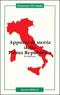 Appunti di storia della Prima Repubblica , 2 edition