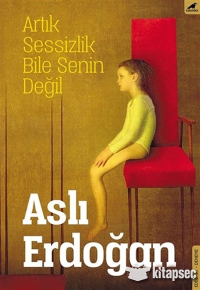 Artik sessizlik bile senin değil