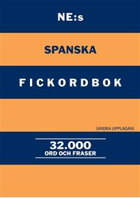 NE:s spanska fickordbok : Spansk-svensk Svensk-spansk 32000 ord och fraser