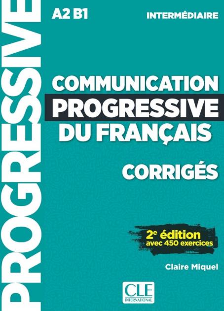 Communication Progressive du Francais Intermédiare, 2e, Corrigés