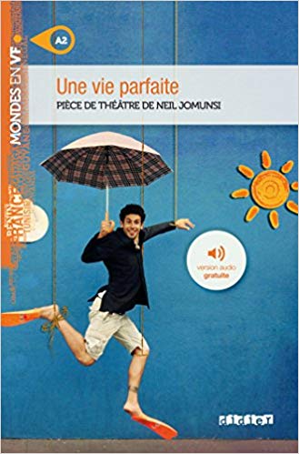 Une vie parfaite (à partir de niveau A2)