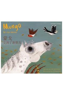 Mungo får nya vänner (kinesiska - mandarin och svenska)