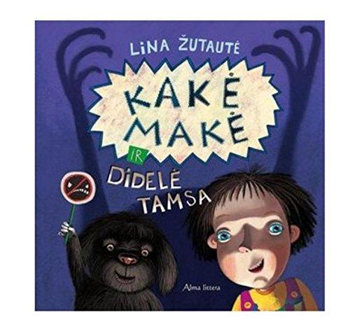 Kakė Makė ir didelė Tamsa