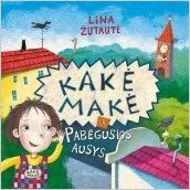 Kakė makė ir pabėgusios ausys