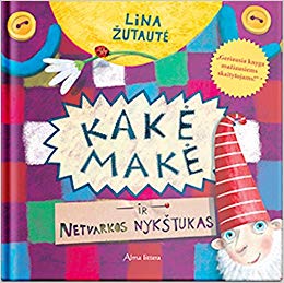 Kakė Makė ir netvarkos nykštukas