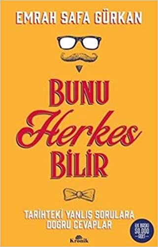 Bunu Herkes Bilir Tarihteki Yanlis Sorulara Dogru Cevaplar
