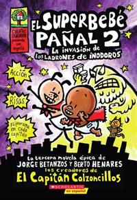 El Superbebé Pañal 2: La Invasión de Los Ladrones de Inodoros