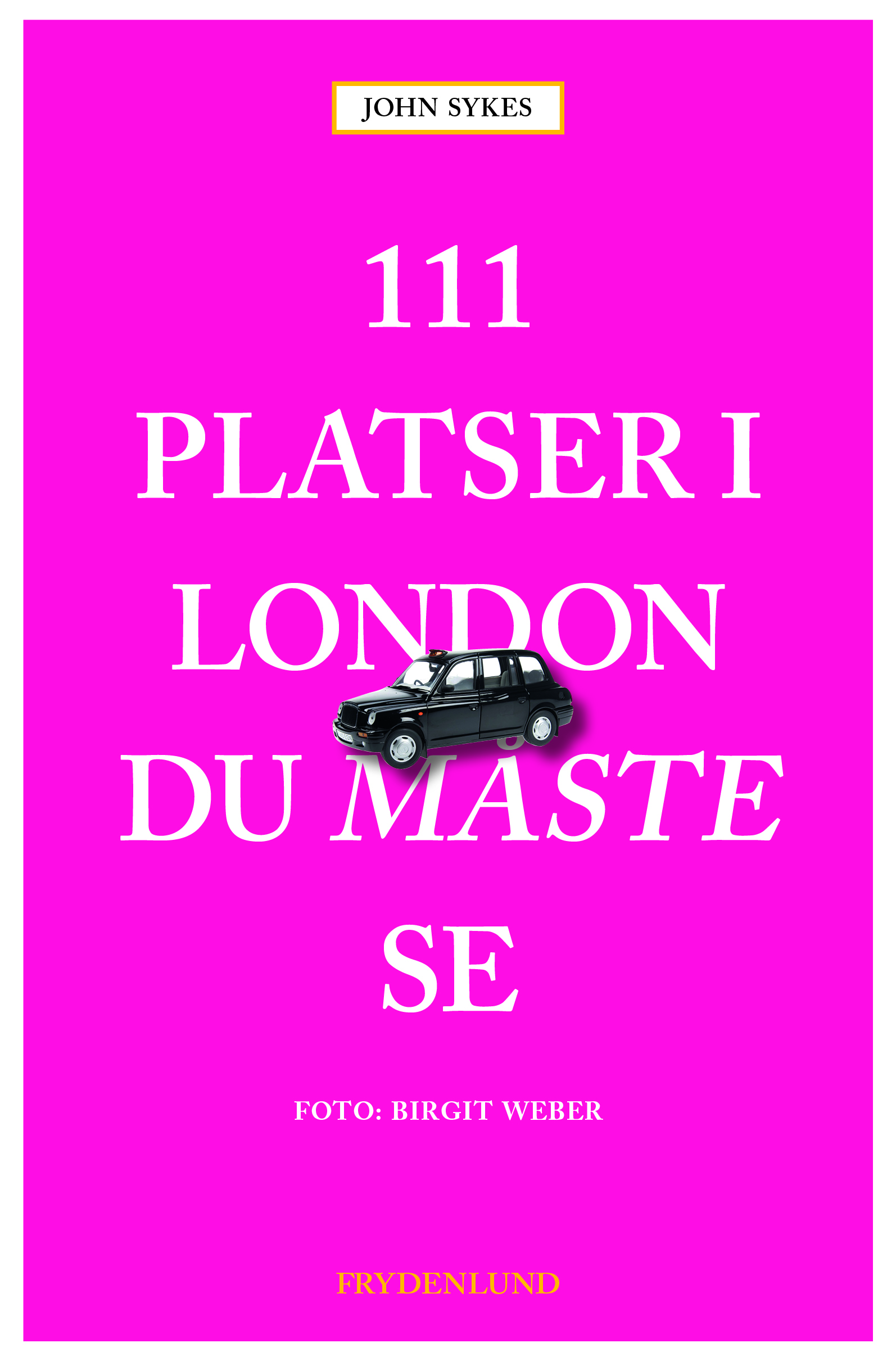 111 platser i London du måste se