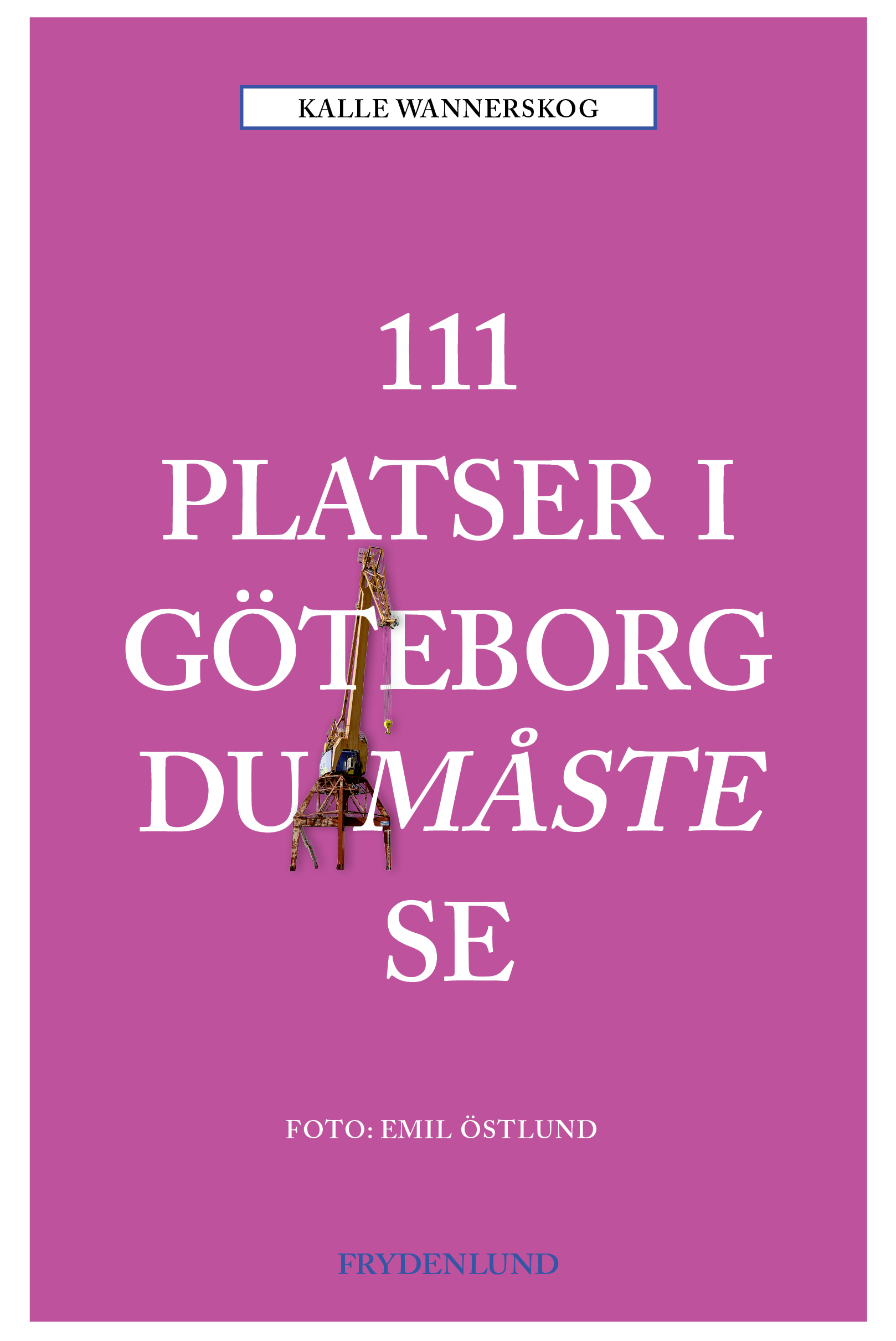111 platser i Göteborg du måste se