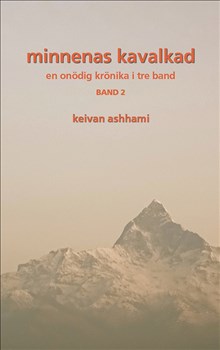 Minnenas kavalkad, en onödig krönika i tre band - Band 2