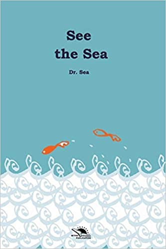 See the Sea - 'Ishqūlanih-hāy-i daryā