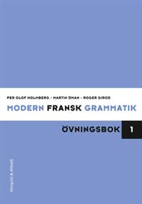 Modern Fransk Grammatik Övningsbok 1 + Facit