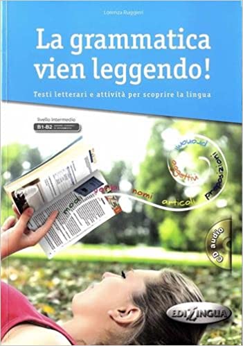 La grammatica vien leggendo B1-B2