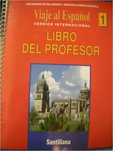 Viaje al Espanol 1 Libro Del Professor