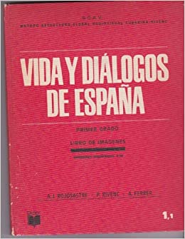 Vida y Diálogos de Espana Primer Grado