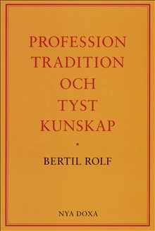 Profession, tradition och tyst kunskap