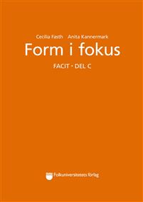 Form i fokus C: Facit