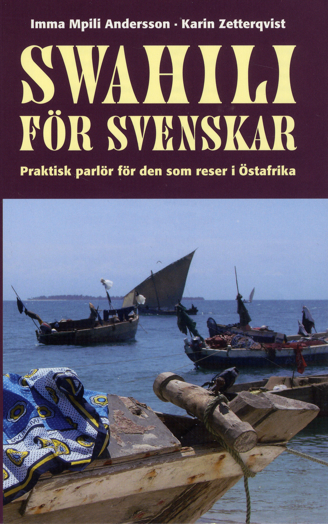 Swahili för svenskar : praktisk parlör för den som reser i Östafrika