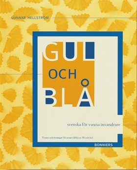 Gul och blå : svenska för vuxna invandrare