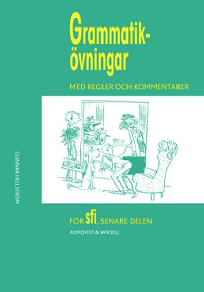 Grammatikövningar med regler och kommentarer för sfi, senare delen 