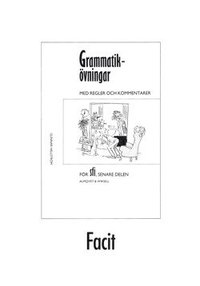 Grammatikövningar med regler och kommentarer för sfi, Facit